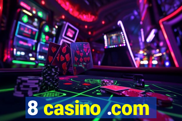 8 casino .com